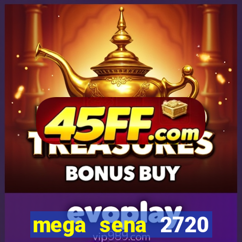 mega sena 2720 giga sena